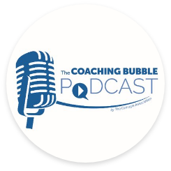 Listen to the Coaching Bubble Podcast