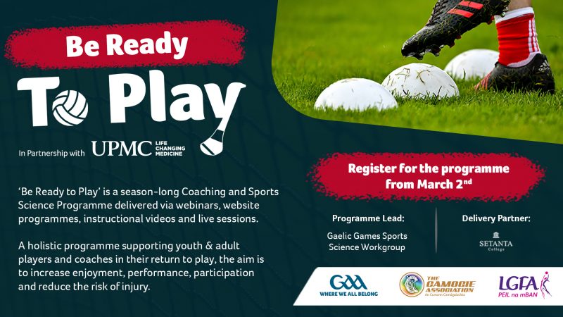 ‘Be Ready to Play’ Programme Launched by Gaelic Games Family
